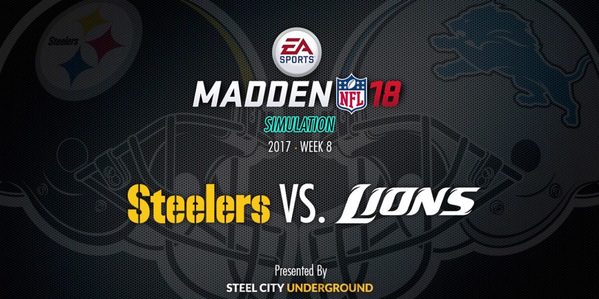 2017 Week 8 Madden 18 Simulation - Steelers Lions