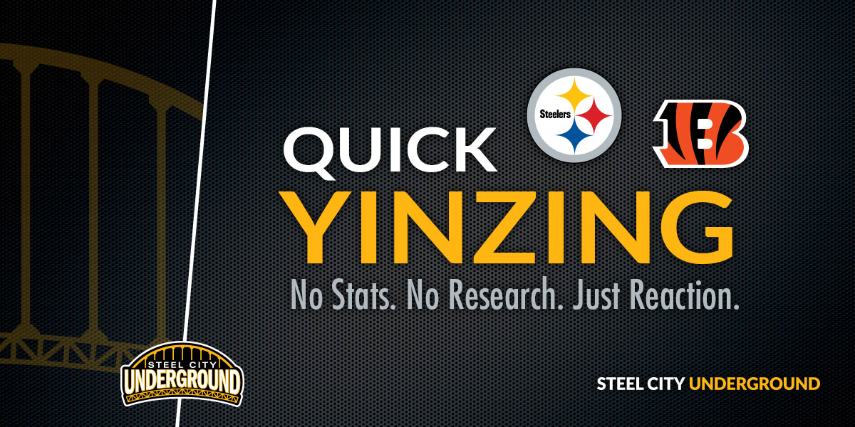 Steelers Bengals Quick Yinzing