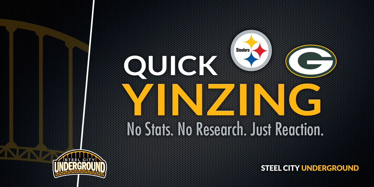 Steelers vs. Packers Quick Yinzing