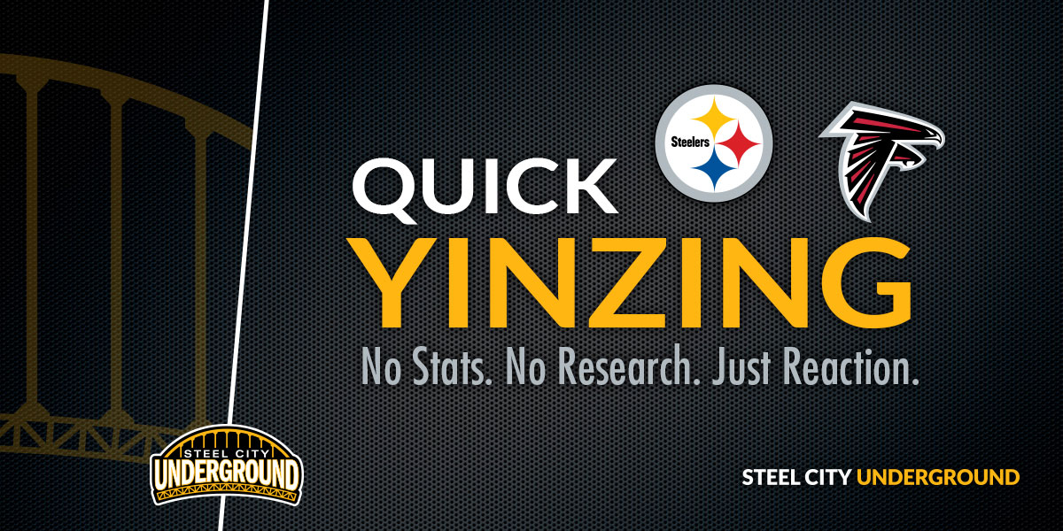 Steelers vs. Falcons Quick Yinzing