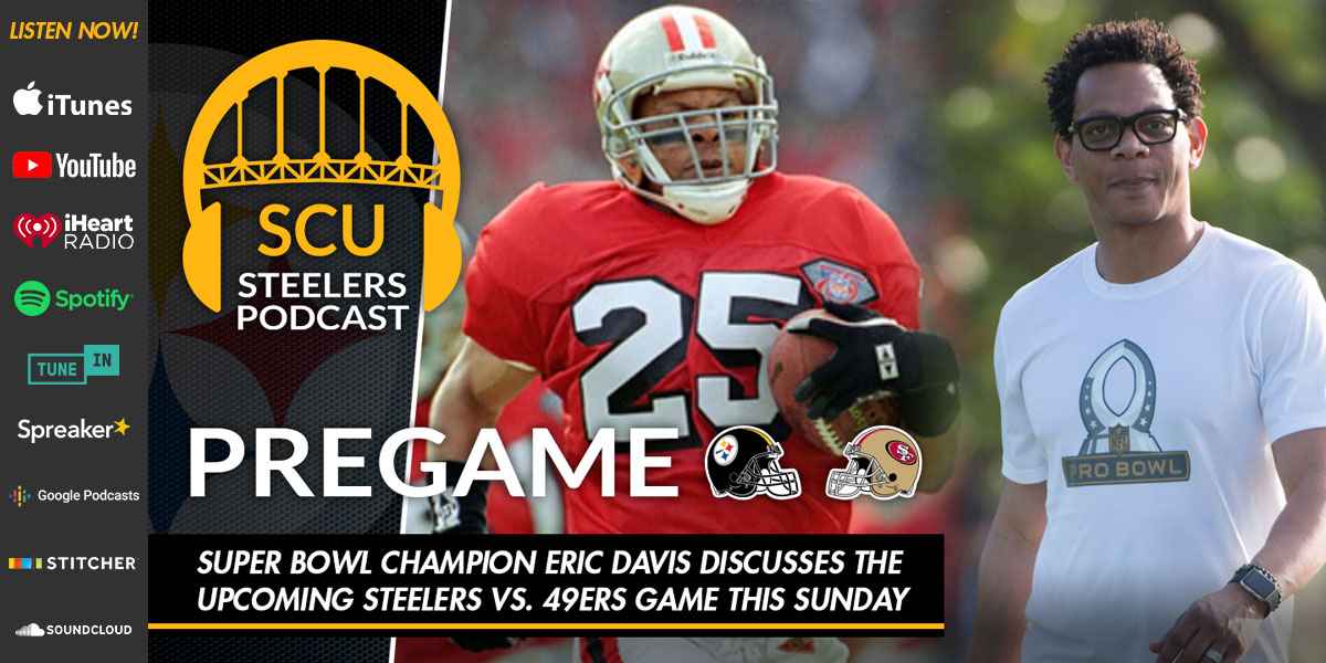 Super Bowl Champion Eric Davis discusses the upcoming Steelers vs. 49ers game this Sunday