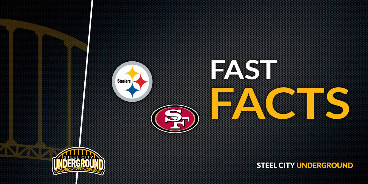 Pittsburgh Steelers San Francisco 49ers Fast Facts