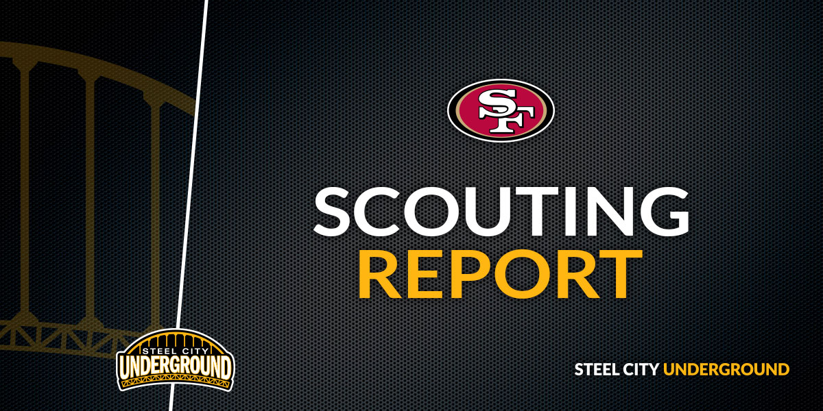 Pittsburgh Steelers San Francisco 49ers Scouting Report