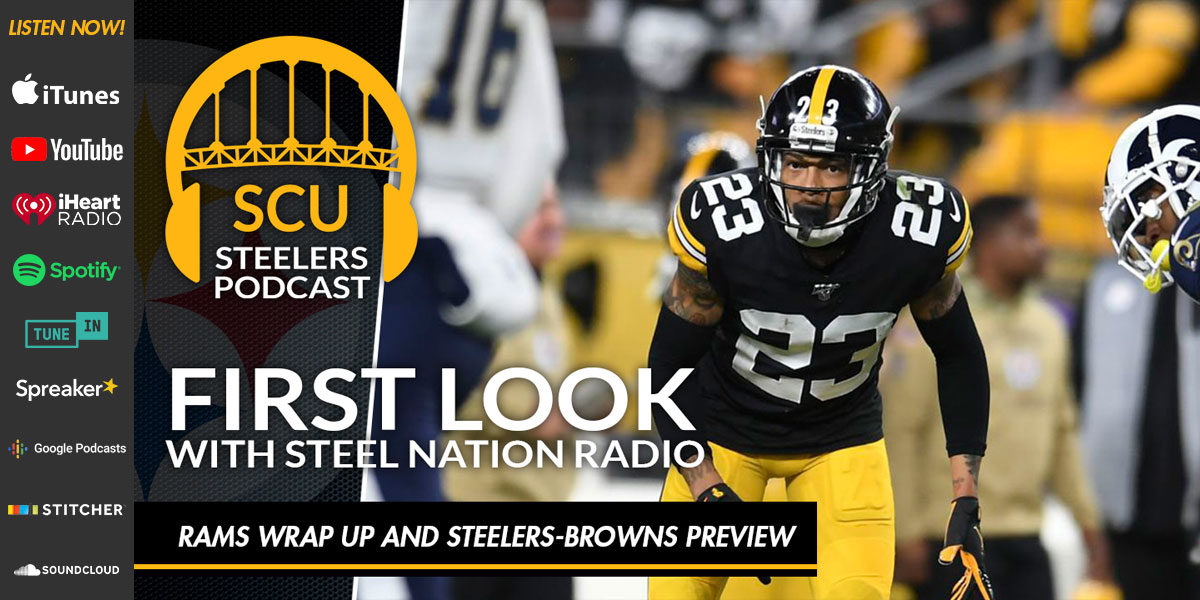 First Look with Steel Nation Radio: Rams wrap up and Steelers-Browns preview