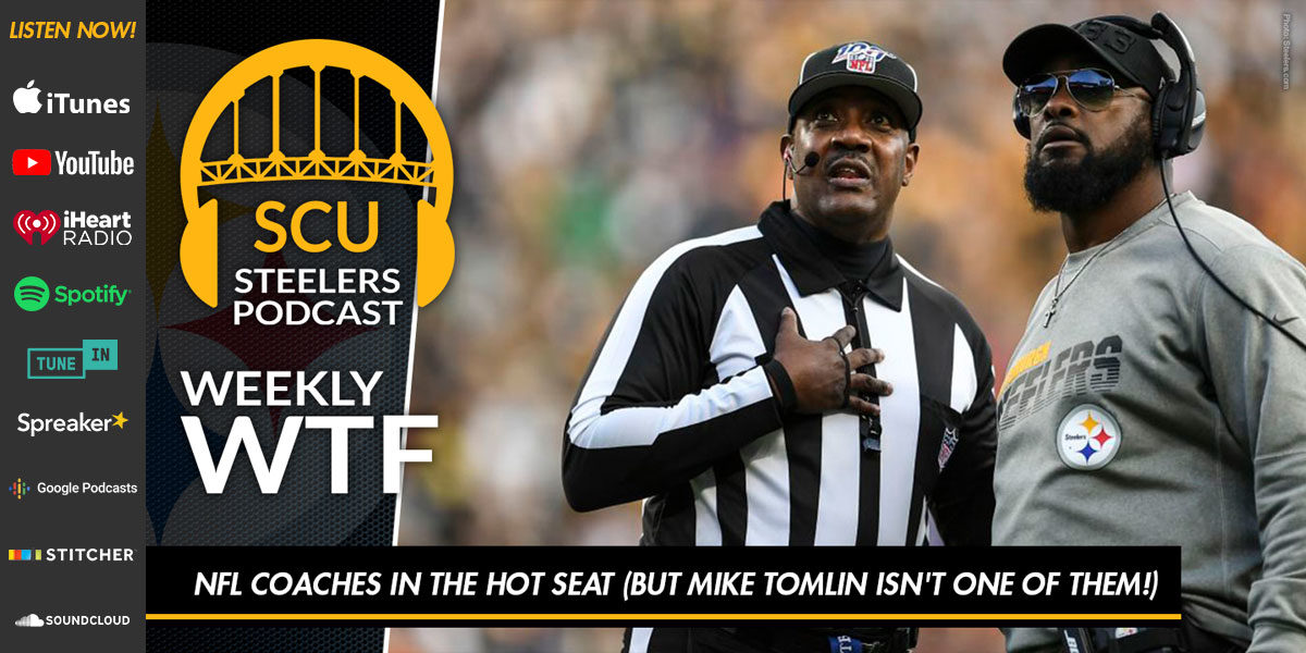 Weekly WTF: NFL coaches in the hot seat (but Mike Tomlin isn't one of them!)
