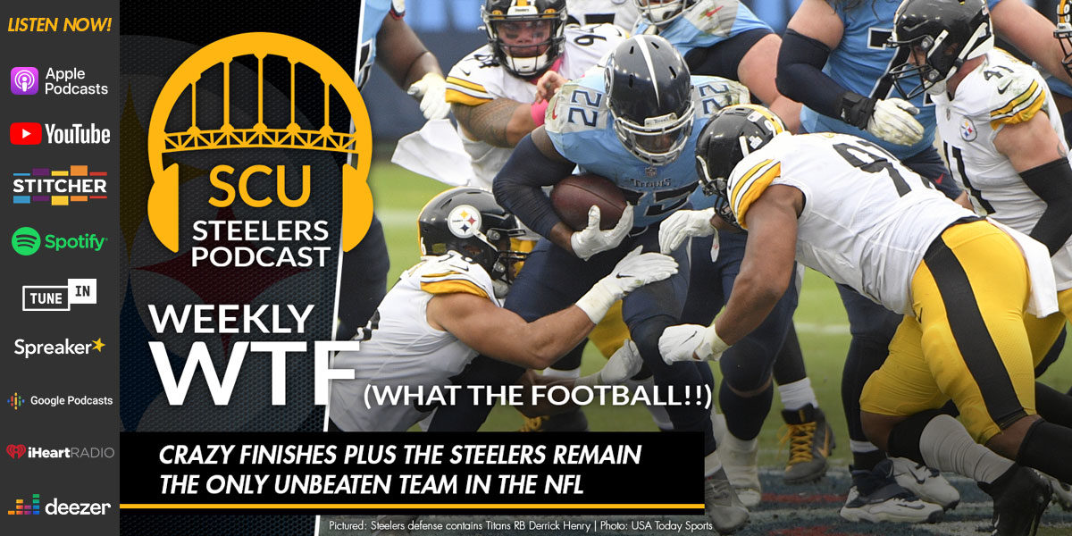 Weekly WTF: Crazy finishes plus the Steelers remain the only unbeaten team in the NFL