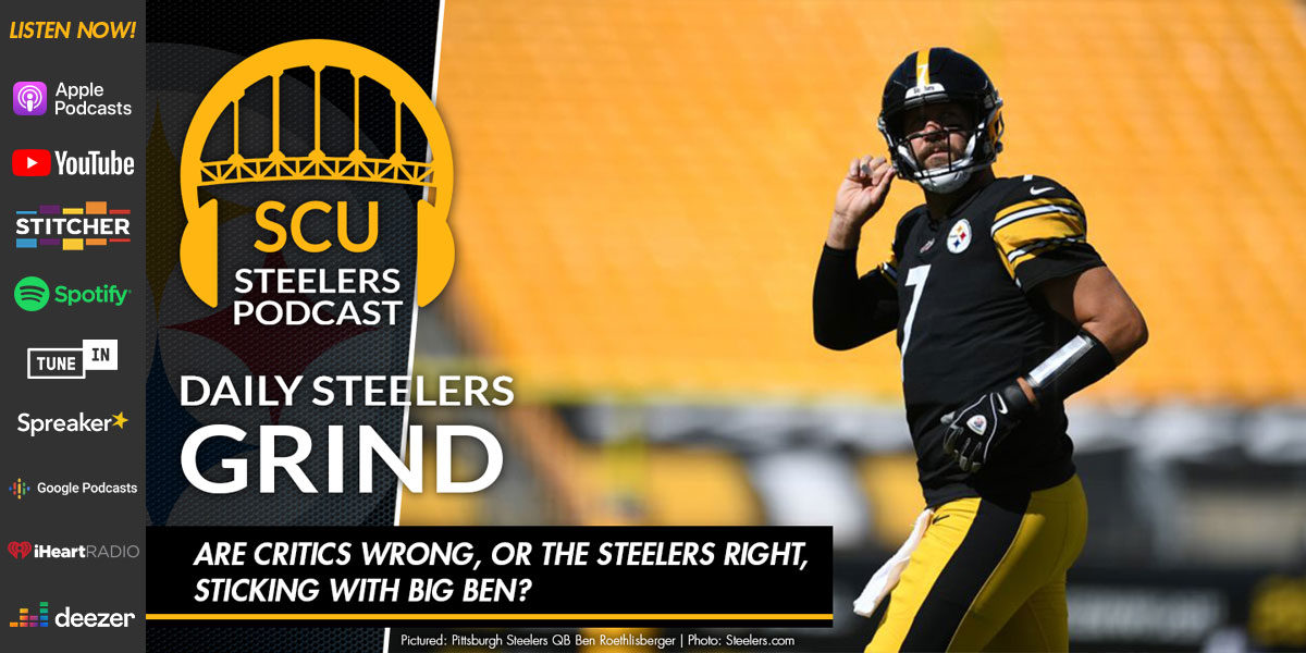 Are critics wrong, or the Steelers right, sticking with Big Ben?