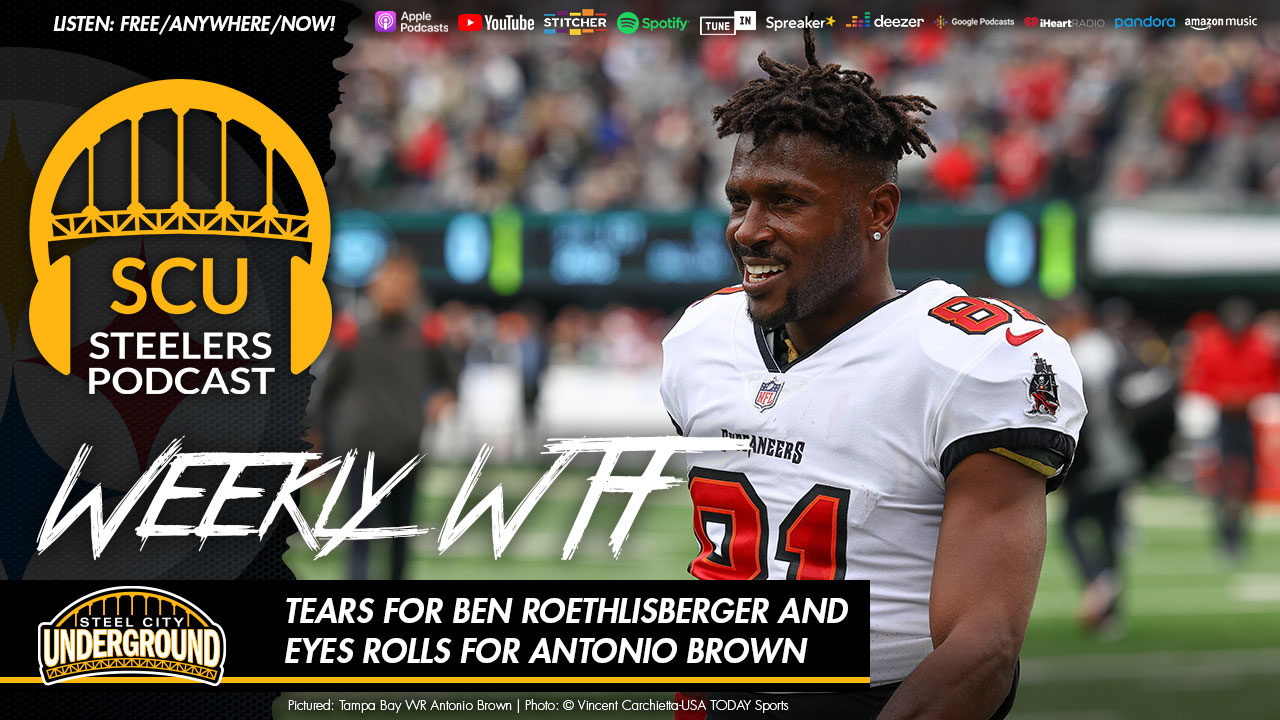 Weekly WTF: Tears for Ben Roethlisberger and eyes rolls for Antonio Brown